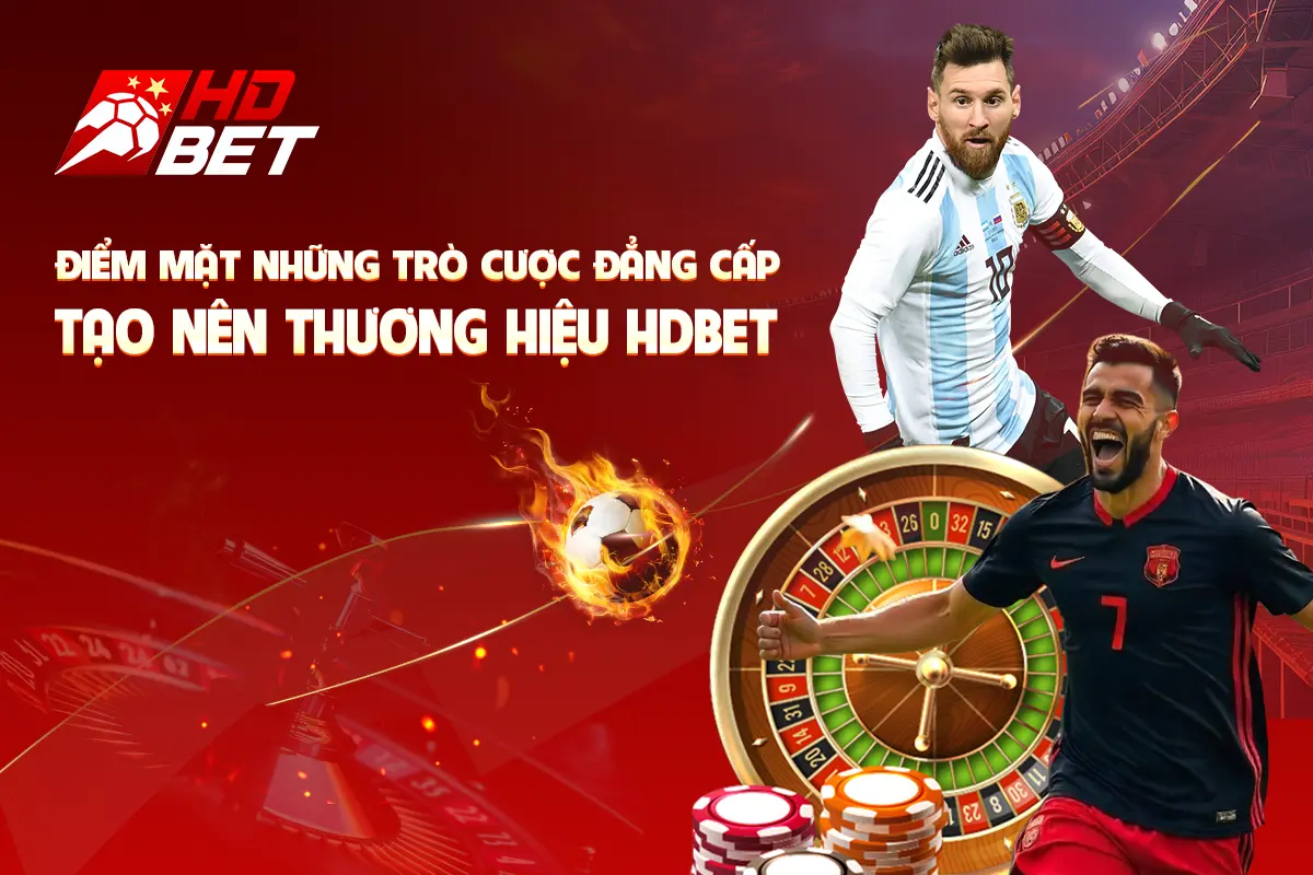 HDBET được tin tưởng bởi cộng đồng cược thủ