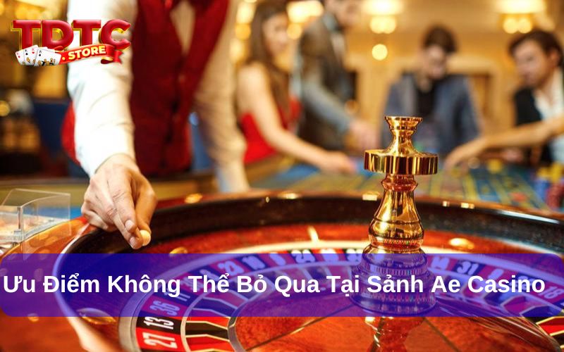 Đặc điểm nổi bật của AE Casino Đặc điểm nổi bật của AE Casino