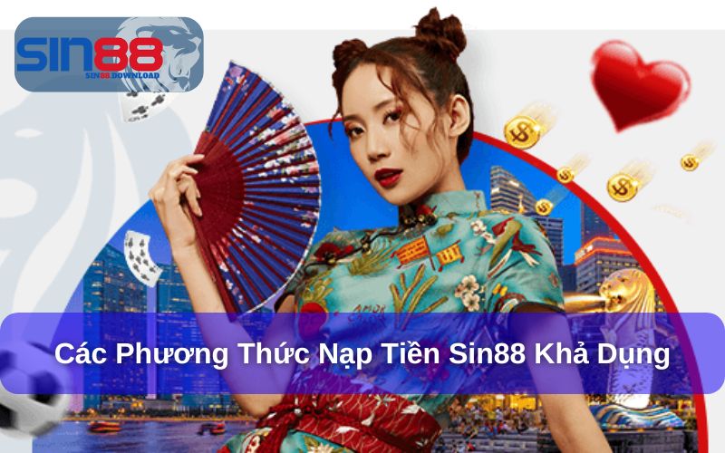 Các phương thức nạp tiền trên Sin88